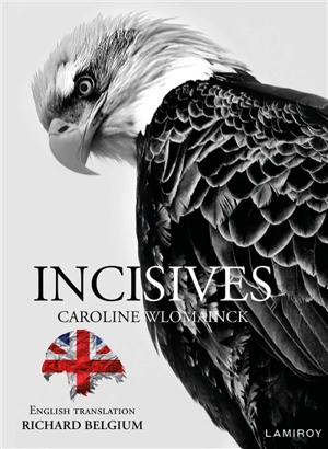 Incisives - Caroline Wlomainck