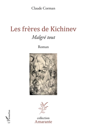 Les frères de Kichinev : malgré tout - Claude Corman