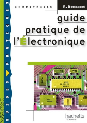 Guide pratique de l'électronique - Roger Bourgeron