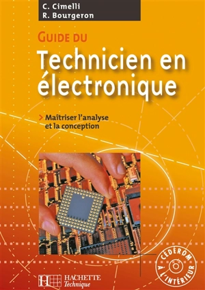 Guide du technicien en électronique : maîtriser l'analyse et la conception - Claudio Cimelli