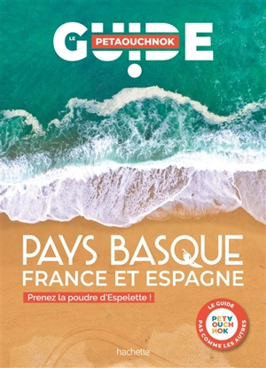 Pays basque : France et Espagne : prenez la poudre d'Espelette ! - Raphaël de Casabianca