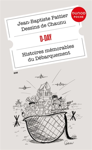 D-Day : histoires mémorables du Débarquement et de la bataille de Normandie - Jean-Baptiste Pattier