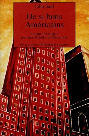 De si bons Américains - John Ralston Saul