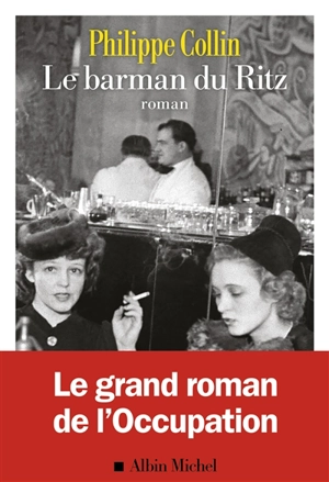 Le barman du Ritz - Philippe Collin