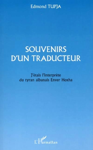 Souvenirs d'un traducteur - Edmond Tupja