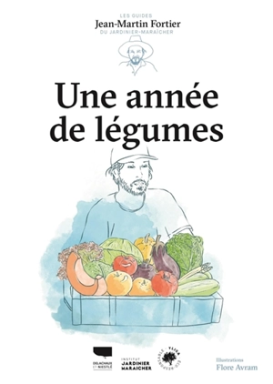 Une année de légumes - Jean-Martin Fortier