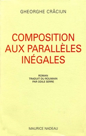 Composition aux parallèles inégales - Gheorghe Craciun