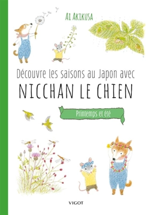 Découvre les saisons au Japon avec Nicchan le chien : printemps et été - Ai Akikusa