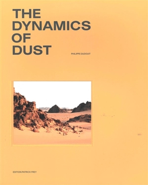 The dynamics of dust - Philippe Dudouit