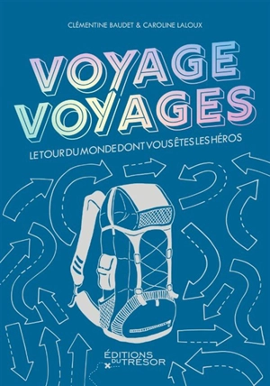 Voyage voyages : le tour du monde dont vous êtes les héros - Clémentine Baudet