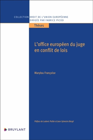 L'office européen du juge en conflit de lois - Marylou Françoise