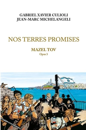 Nos terres promises. Vol. 3. Mazel tov - Gabriel-Xavier Culioli