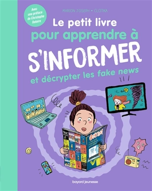 Le petit livre pour apprendre à s'informer et décrypter les fake news - Marion Joseph