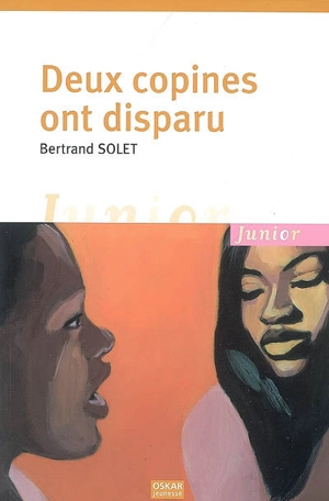 Deux copines ont disparu - Bertrand Solet