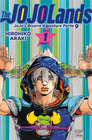 The Jojolands : Jojo's bizarre adventure. Vol. 1. Départ - Hirohiko Araki