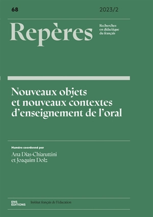 Repères : recherches en didactique du français langue maternelle, n° 68. Nouveaux objets et nouveaux contextes d'enseignement de l'oral