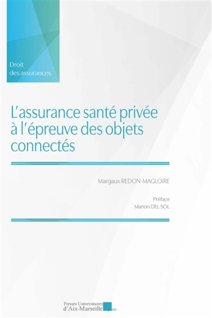 L'assurance santé privée à l'épreuve des objets connectés - Margaux Redon-Magloire