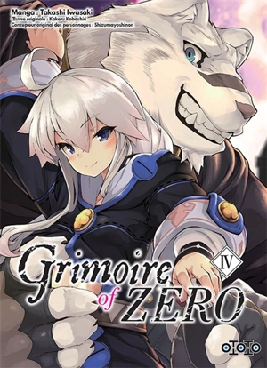 Grimoire of Zero. Vol. 4 - Takashi Iwasaki