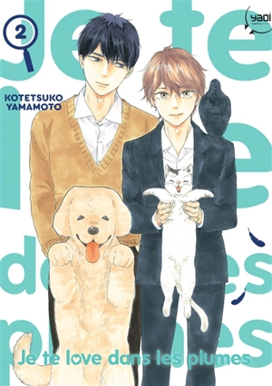 Je te love dans les plumes. Vol. 2 - Kotetsuko Yamamoto