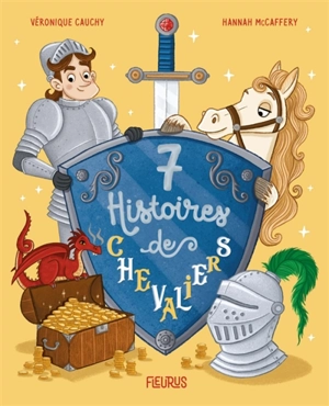 7 histoires de chevaliers - Véronique Cauchy