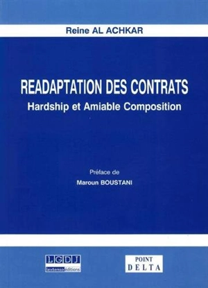 Réadaptation des contrats : hardship et amiable composition - Reine Al Achkar