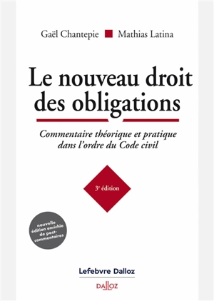 Le nouveau droit des obligations : commentaire théorique et pratique dans l'ordre du Code civil - Mathias Latina