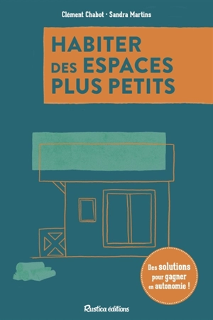 Habiter des espaces plus petits : des solutions pour gagner en autonomie ! - Clément Chabot