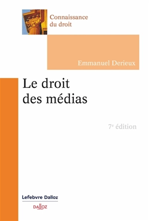 Le droit des médias - Emmanuel Derieux