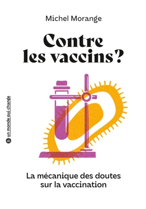 Contre les vaccins ? : la mécanique des doutes sur la vaccination - Michel Morange