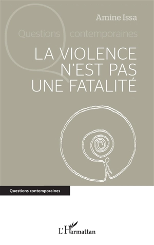 La violence n'est pas une fatalité - Amine Issa