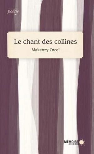 Le chant des collines - Makenzy Orcel