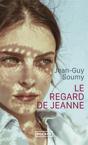 Le regard de Jeanne - Jean-Guy Soumy