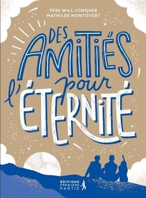 Des amitiés pour l'éternité - Will Conquer