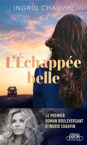 L'échappée belle - Ingrid Chauvin