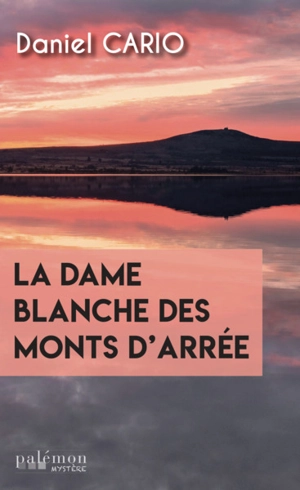 La dame blanche des monts d'Arrée - Daniel Cario