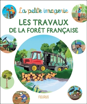 Les travaux de la forêt française - Esther Deloiseau