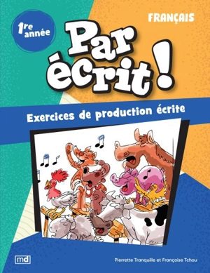 Par écrit ! : Français, 1re année : Exercices de production écrite - Françoise Tchou