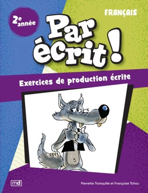 Par écrit ! : Français, 2e année - Françoise Tchou