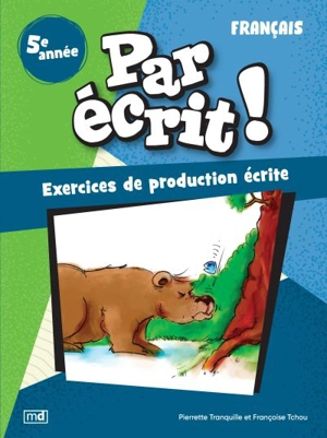 Par écrit ! : Français, 5e année - Françoise Tchou