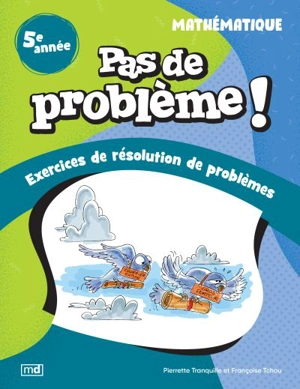 Pas de problème ! : Mathématique, 5e année - Françoise Tchou