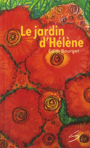 Le jardin d'Hélène - Edith Bourget