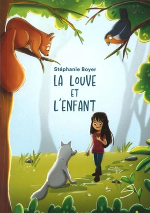 La louve et l'enfant - Stéphanie Boyer