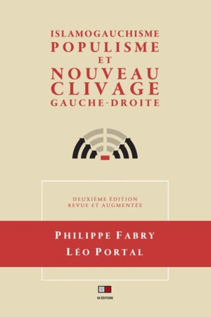 Islamogauchisme, populisme et nouveau clivage gauche-droite - Philippe Fabry