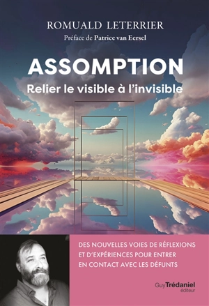 Assomption : relier le visible à l'invisible - Romuald Leterrier