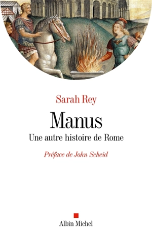 Manus : une autre histoire de Rome - Sarah Rey