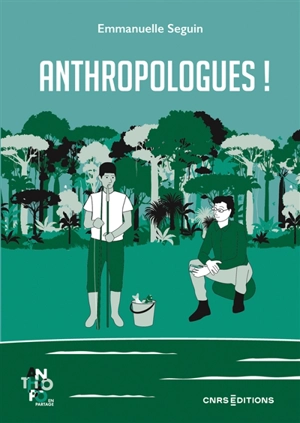 Anthropologues ! - Emmanuelle Seguin