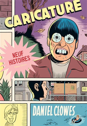 Caricature : neuf histoires - Daniel Clowes