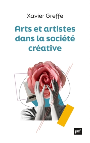 Arts et artistes dans la société créative - Xavier Greffe