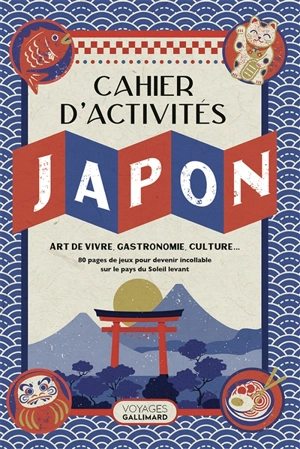 Japon : art de vivre, gastronomie, culture... : cahier d'activités - Laure Boyer