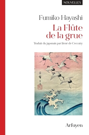 La flûte de la grue - Fumiko Hayashi